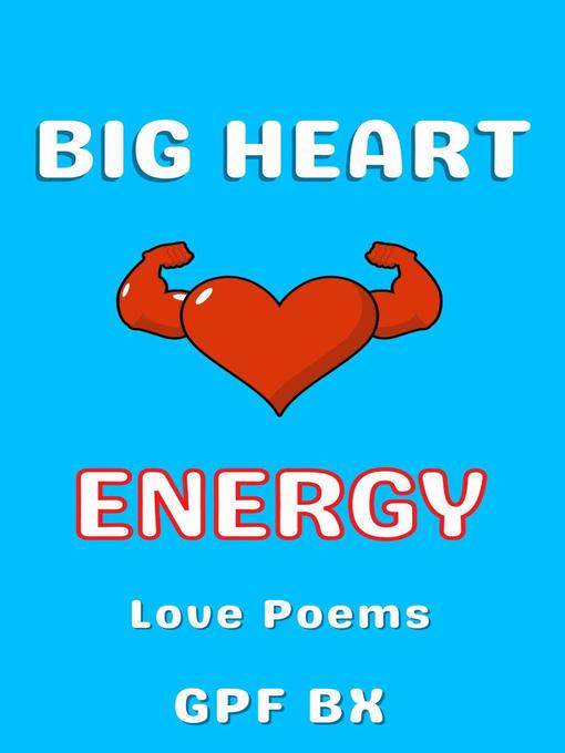 Title details for Big Heart Energy by GPF BX - Available